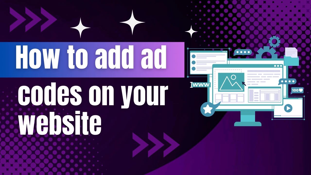 How to add ad codes and display ads on your website
