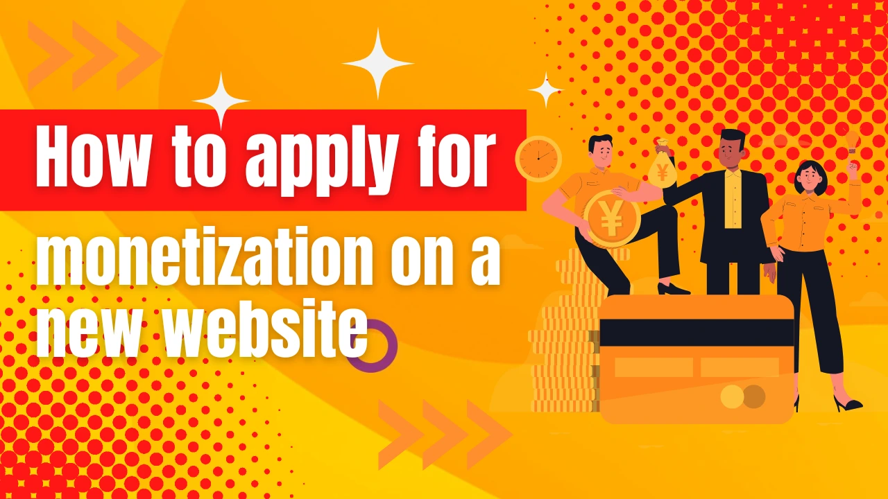 How to apply for the monetization program on a new website
