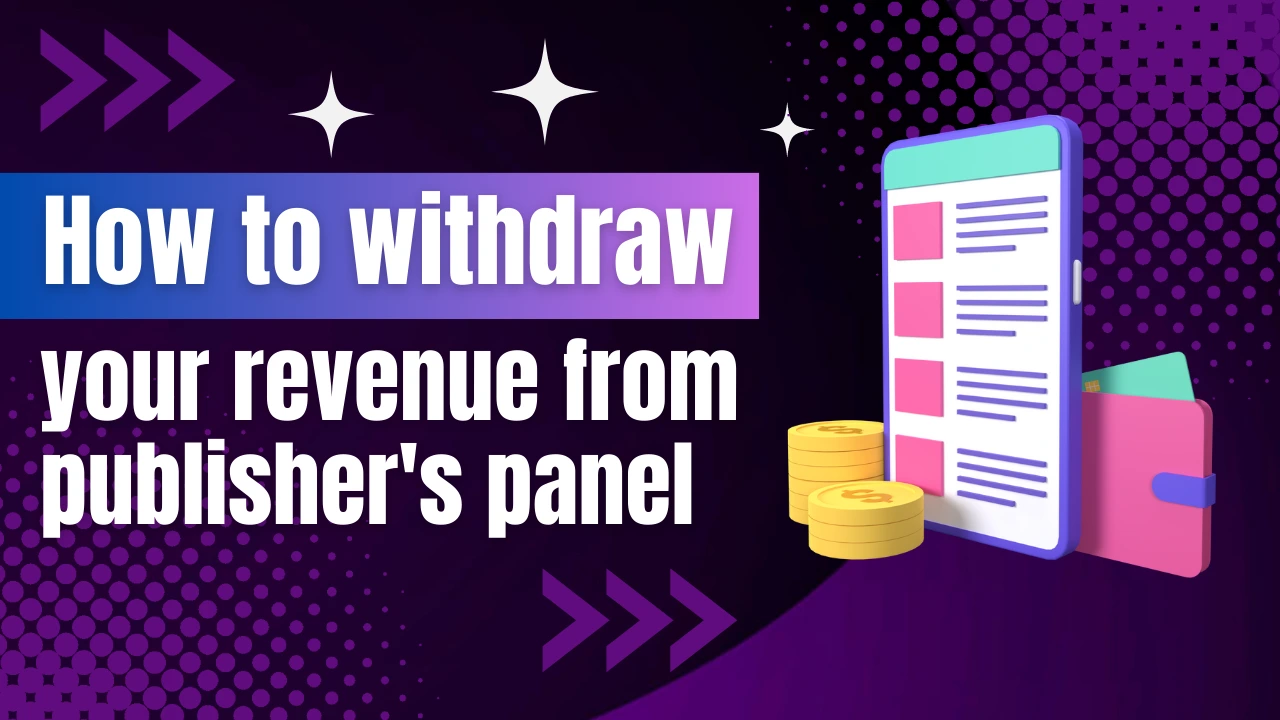 How to withdraw your earnings from publishers panel
